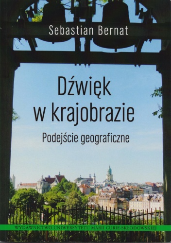 Okładka: Sebastian Bernat - Dźwięk w krajobrazie. Podejście geograficzne (+ CD)