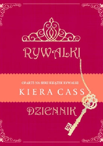 Okładka: Kiera Cass - Rywalki. Dziennik