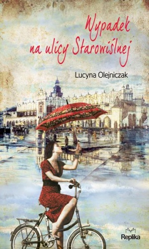 Okładka: Lucyna Olejniczak - Wypadek na ulicy Starowiślnej