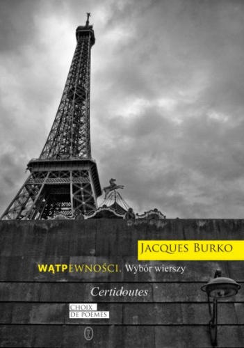 Okładka: Jacques Burko - Wątpewności. Wybór wierszy