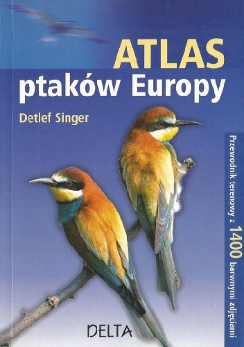 Okładka: Detlef Singer - Atlas ptaków Europy