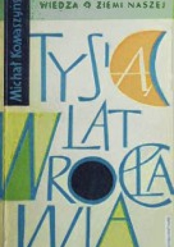 Okładka: Michał Komaszyński - Tysiąc lat Wrocławia
