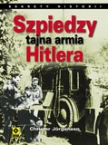 Okładka: Christer Jörgensen - Szpiedzy : tajna armia Hitlera