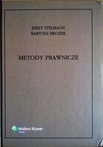 Okładka: Jerzy Stelmach - Metody prawnicze. Logika - analiza - argumentacja - hermeneutyka.