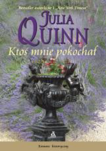 Okładka: Julia Quinn - Ktoś mnie pokochał