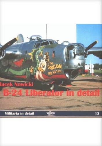 Okładka: Jacek Nowicki - B-24 Liberator in Detail