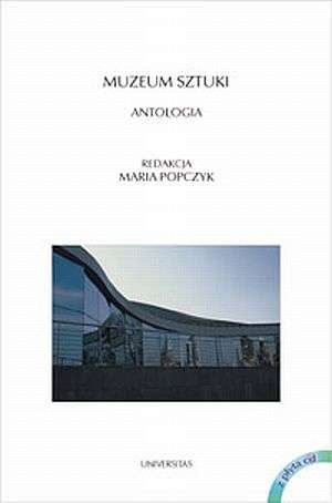 Okładka:  praca zbiorowa - Muzeum sztuki. Antologia