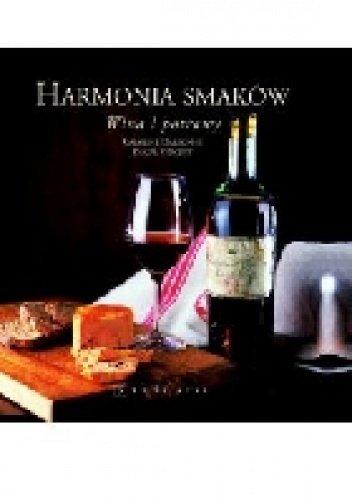 Okładka: Caroline Darbonne - Harmonia smaków Wina i potrawy