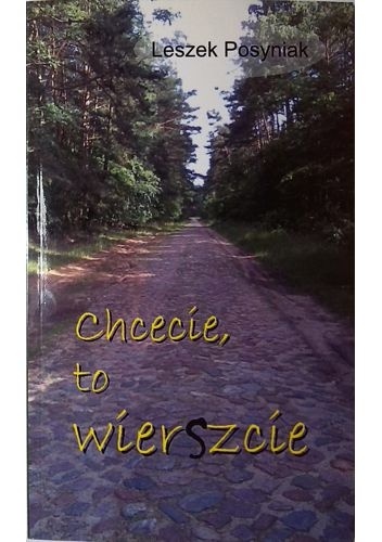 Okładka: Leszek Posyniak - Chcecie, to wierszcie