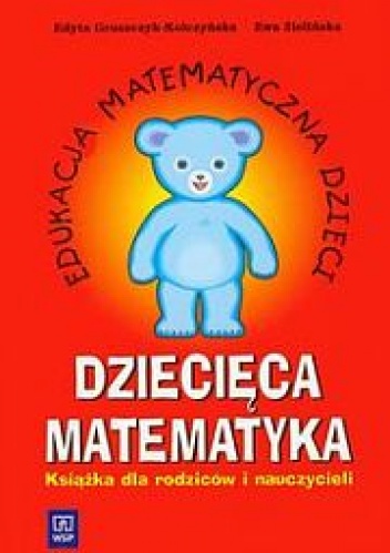 Okładka: Edyta Gruszczyk-Kolczyńska - Dziecięca matematyka