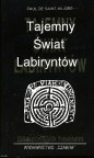 Okładka: Paul de Saint-Hilaire - Tajemny świat labiryntów