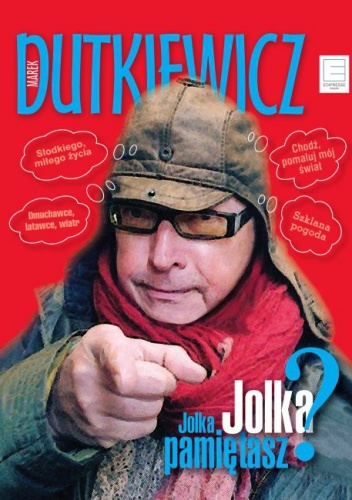 Okładka: Marek Dutkiewicz - Jolka, Jolka pamiętasz?