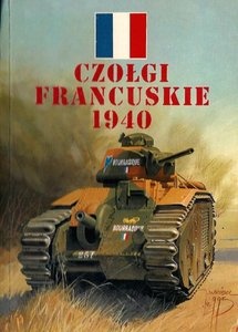 Okładka: Janusz Ledwoch - Czołgi francuskie 1940
