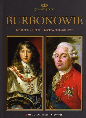 Okładka:  praca zbiorowa - Burbonowie