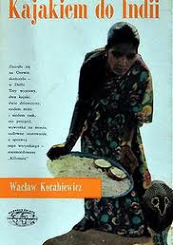 Okładka: Wacław Korabiewicz - Kajakiem do Indii