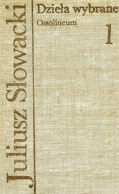Okładka: Juliusz Słowacki - Dzieła wybrane. Tom 1 - Liryki i powieści poetyckie