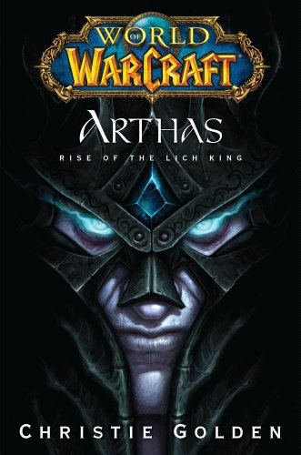 Okładka: Christie Golden - Arthas: Rise of the Lich King