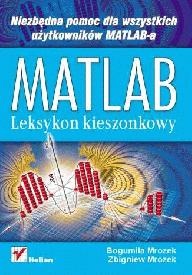 Okładka: Bogumiła Mrozek - Matlab- leksykon kieszonkowy
