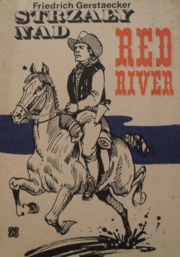 Okładka: F Gerstaecker - Strzały nad Red River