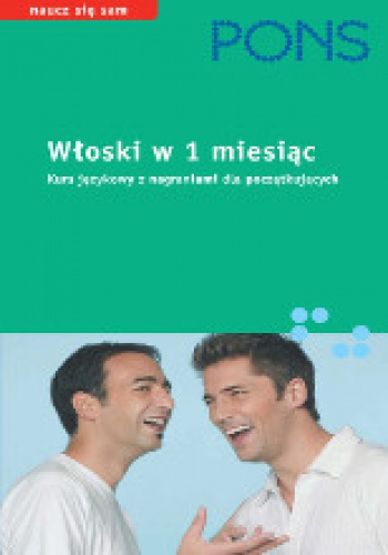 Okładka: Anne Braun - Włoski w 1 miesiąc. Kurs językowy z nagraniami dla początkujących