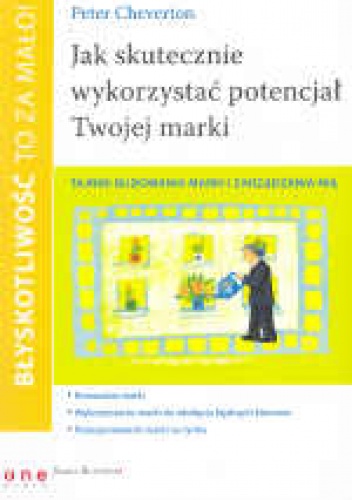 Okładka: Peter Cheverton - Błyskotliwość to za mało! Jak skutecznie wykorzystać potencjał Twojej marki