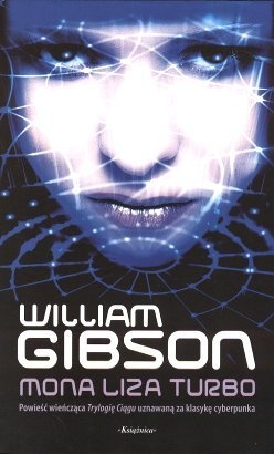 Okładka: William Gibson - Mona Liza Turbo