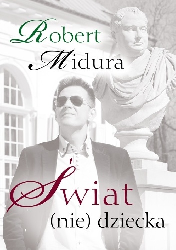Okładka: Robert Midura - Świat (nie) dziecka