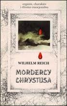 Okładka: Wilhelm Reich - Mordercy Chrystusa