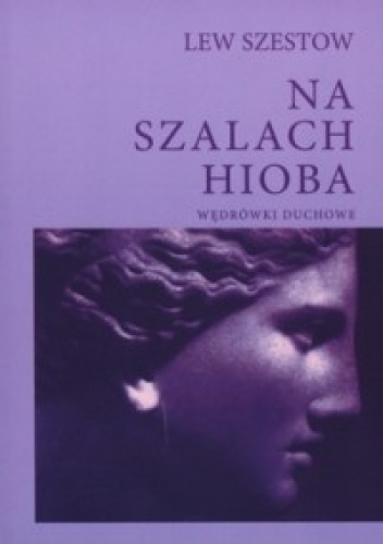 Okładka: Lew Szestow - Na szalach Hioba. Wędrówki duchowe