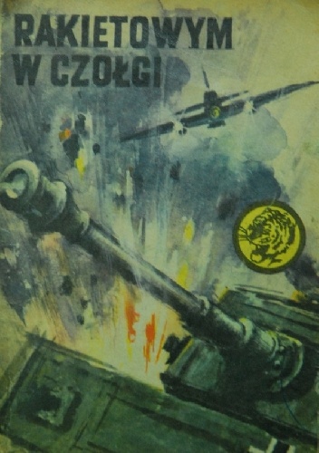 Okładka: Wiesław Fuglewicz - Rakietowym w czołgi