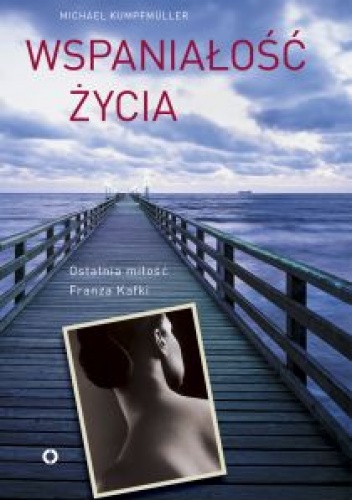 Okładka: Michael Kumpfmüller - Wspaniałość życia