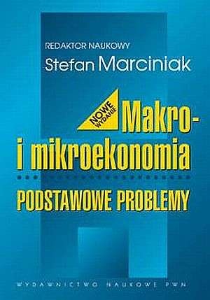 Okładka: Stefan Marciniak - Makro i mikroekonomia: Podstawowe problemy