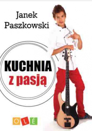 Okładka: Janek Paszkowski - Kuchnia z pasją