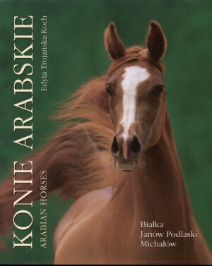 Okładka: Edyta Trojańska-Koch - Konie arabskie
