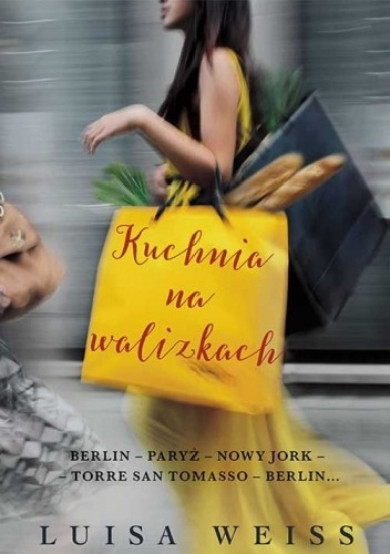 Okładka: Luisa Weiss - Kuchnia na walizkach