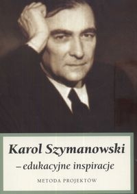 Okładka: Agnieszka Weiner - Karol Szymanowski - Edukacyjne Inspiracje