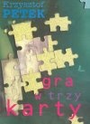 Okładka: Krzysztof Petek - Gra w trzy karty