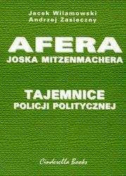 Okładka: Jacek Wilamowski - Tajemnice policji politycznej Afera Joska Mitzenmachera