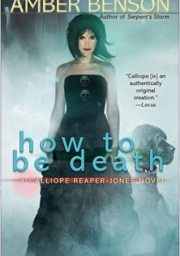 Okładka: Amber Benson - How To Be Death