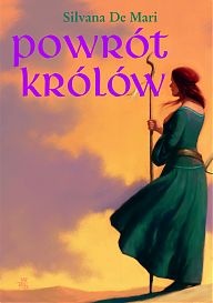 Okładka: Silvana De Mari - Powrót królów