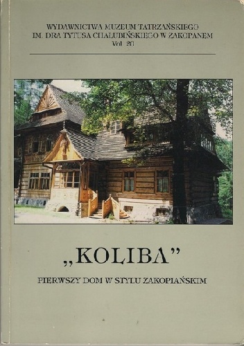Teresa Jabłońska - "Koliba" pierwszy dom w stylu zakopiańskim