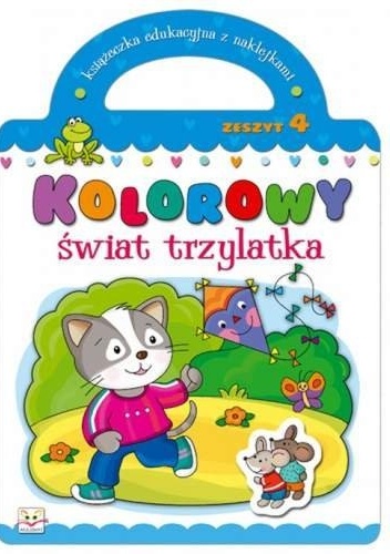 Okładka: Agnieszka Bator - Kolorowy świat trzylatka. Zeszyt 4