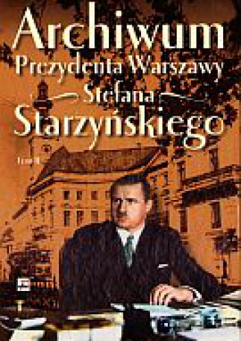 Marian Marek Drozdowski - Archiwum Prezydenta Warszawy Stefana Starzyńskiego. Tom 2