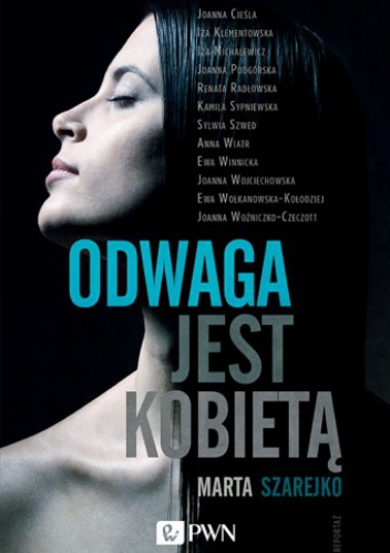Okładka: Marta Szarejko - Odwaga jest kobietą