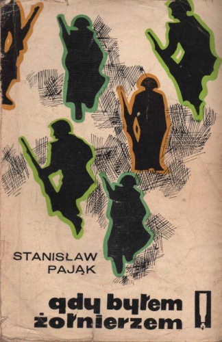 Okładka: Stanisław Pająk - Gdy byłem żołnierzem