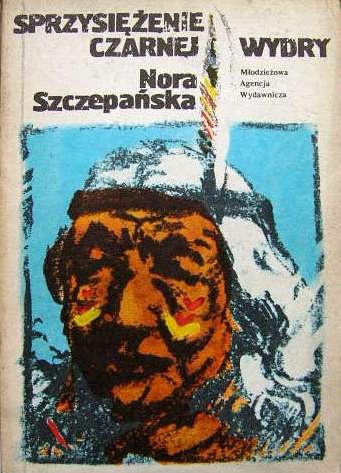 Okładka: Nora Szczepańska - Sprzysiężenie Czarnej Wydry