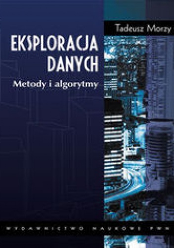 Okładka: Tadeusz Morzy - Eksploracja danych