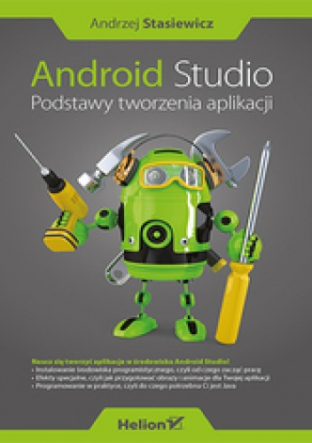 Okładka: Andrzej Stasiewicz - Android Studio. Podstawy tworzenia aplikacji