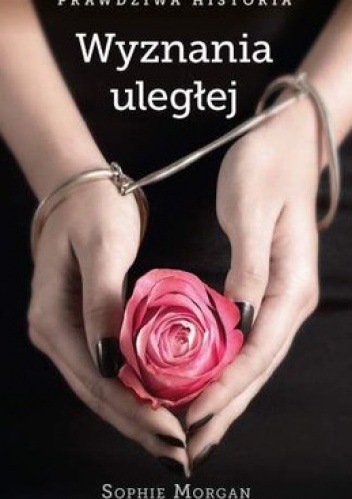 Okładka: Sophie Morgan - Wyznania uległej