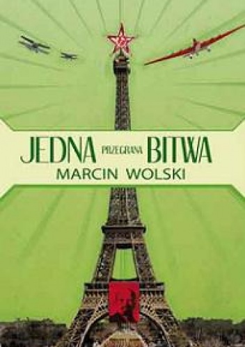 Okładka: Marcin Wolski - Jedna przegrana bitwa